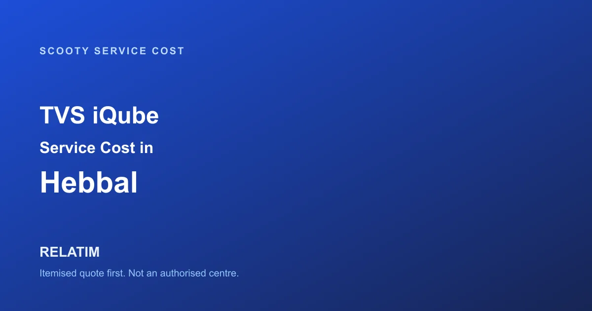 TVS iQube Service Cost in Hebbal, Bangalore